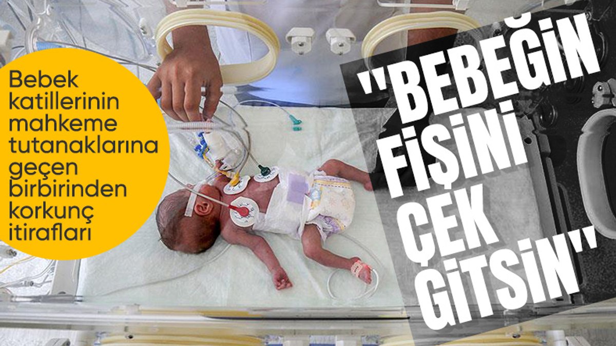 Yenidoğan Çetesi hakim karşısında: Kan donduran ifadeler
